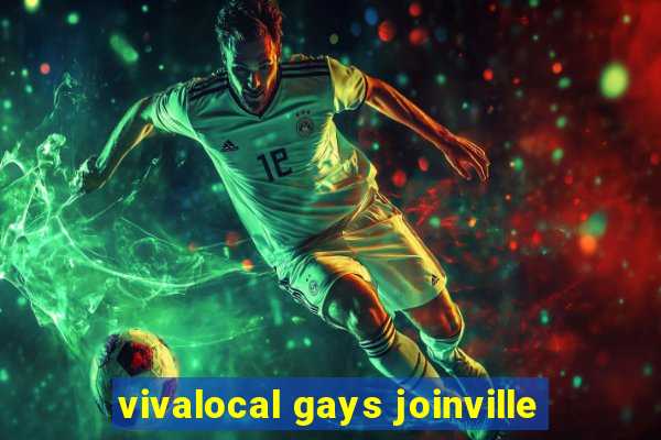 vivalocal gays joinville